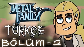 Metal Family 1. Sezon 2. Bölüm Türkçe Dublaj