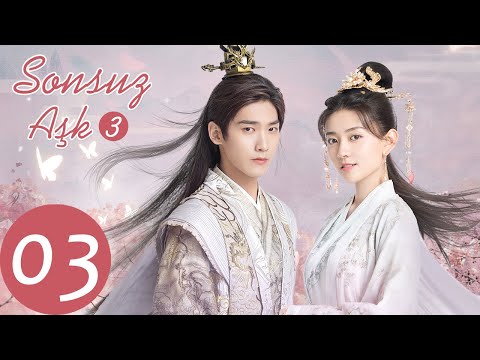 Sonsuz Aşk3 | 3.Bölüm | The Eternal Love S3  |  双世宠妃3 |  Liang Jie, Xing Zhaolin | WeTV Turkish