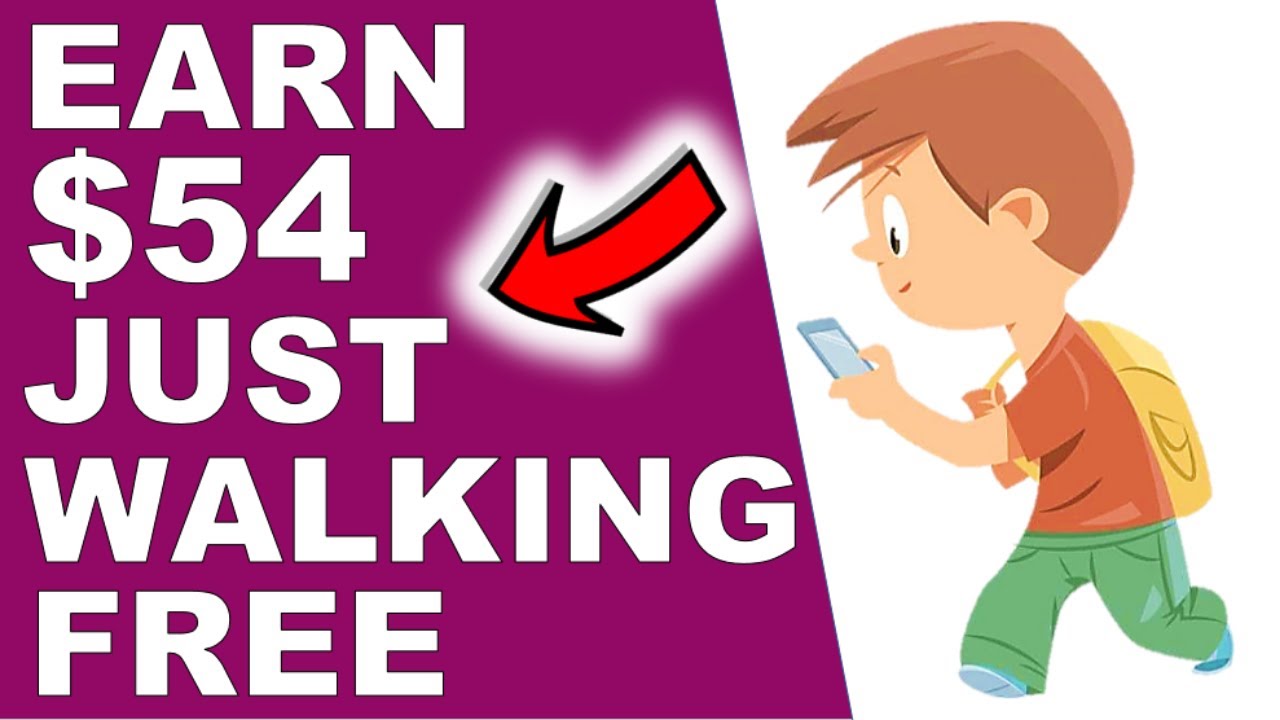 Earn $54.00+ Just WALKING For FREE! Super Easy! (Make Money Online