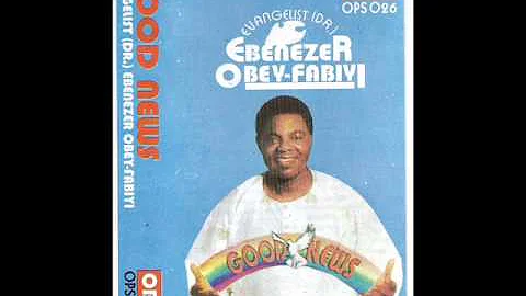 Chief Commander Ebenezer Obey ( Oluwa ba o wii satanii )