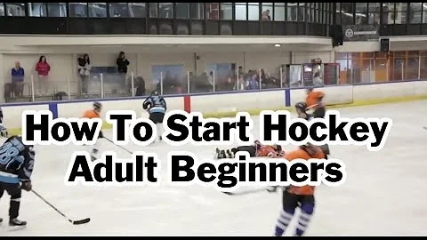 A Beginner's Guide to Adult Ice Hockey: How to Get Started