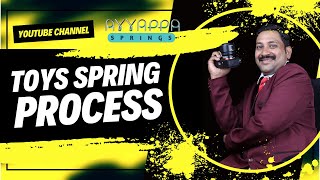 toys spring process methods |ayyappasprings