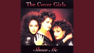 Video thumbnail of "The Cover Girls - Show Me"