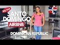 My 2nd Airbnb In Santo Domingo Dominican Republic | Dominican Republic Travel