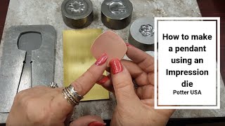 How to make a pendant using an Impression die