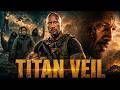 Full Action Blockbuster HD 2026 | TITAN VEIL | Dwayne Johnson &amp; Dave Bautista In English