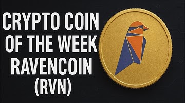 Crypto Coin of the Week: GPU Miners’ Favorite Coin: Ravencoin ($RVN) Breakdown