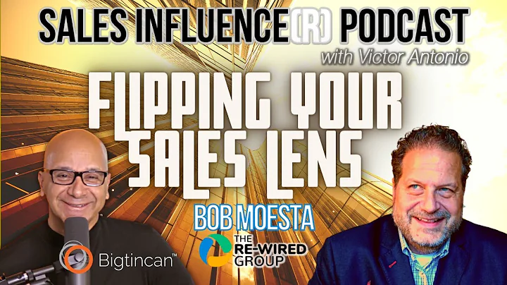 Flipping Your Sales Lens with Bob Moesta, Sales In...