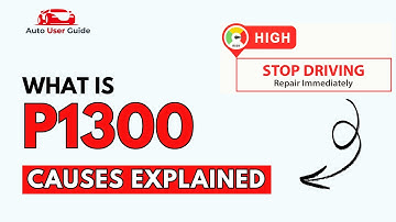 What is P1300 : Engine Error Code Causes Explained