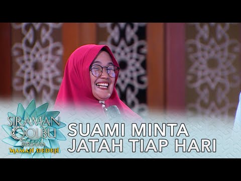 Suami Minta Jatah Tiap Hari, Apa Itu Wajar ? - Siraman Qolbu Mamah Dedeh