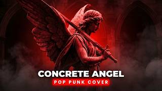Concrete Angel (Pop Punk Cover) | Lagu Viral Tiktok Versi Kenceng 🔥🤘