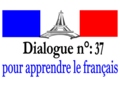 Dialogue n 37 : pour apprendre le français