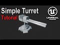 Unreal Engine - Turret Tutorial