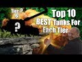 WoT || Top 10 || BEST Tanks For Each Tier