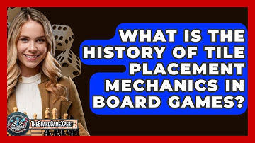 What Is The History Of Tile Placement Mechanics In Board Games? - The Board Game Xpert