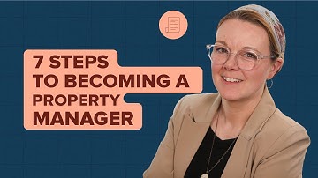 How to Become a Property Manager: 7 Steps to Get You There
