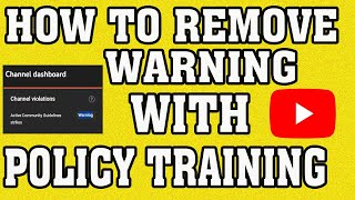 How to remove community guidelines warning with policy training on YouTube last update