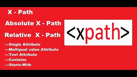 Part 5# Selenium XPath Tutorial - XPath in Selenium WebDriver | XPath Full Tutorial | SoftwareTestin