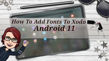 Android 11-How To Add Fonts To Xodo-Tutorial