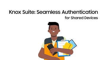 Knox Suite: Seamless authentication for shared devices | Samsung