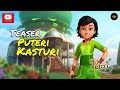 Puteri  teaser puteri kasturi