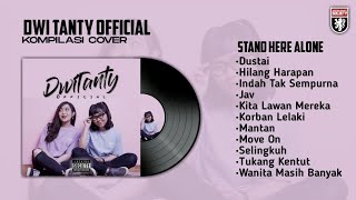 Dwi Tanty Official Full Album | Stand Here Alone Cover Dwi Tanty Official Terbaru 2022