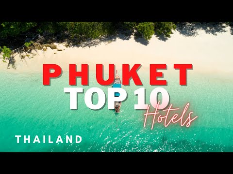 Top10 Luxury Hotels in Phuket, Thailand | Best Luxury Resorts in Phuket