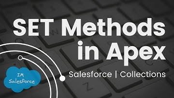 SET Methods in Apex | Salesforce | Collections