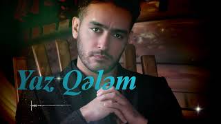 Ehsan Ağayi - Yaz Qələm (Offical)