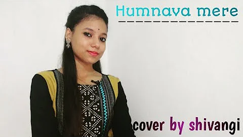 #lovelysong#trending#Jubinnautiyal HUMNAVA MERE female cover by shivangi