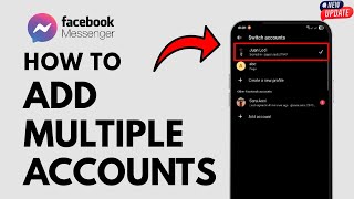 How To Add Multiple Accounts On Facebook Messenger - Full Guide