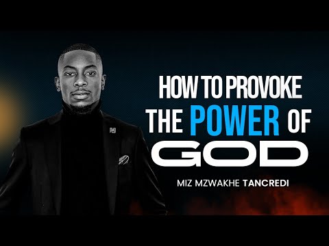 How to provoke the power of God