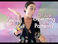 Are You Feeling Your Emotions? Or Just Operating From Pattern?