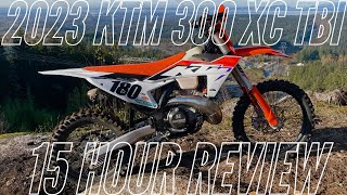 2023 KTM 300 XC TBI 15 Hour Review