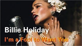 [빌리 홀리데이] Billie Holiday - I'm A Fool To Want You/MV