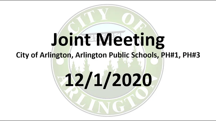 Joint Meeting - City of Arlington, Arlington Public Schools, PHD #1, and PHD#3    12-1-2020