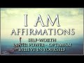 I AM Affirmations: Self-Worth, Self-Esteem, Inner Power, Optimism, Emotional Balance, Robust Mindset