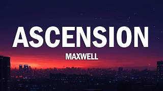 Maxwell - Ascension (Dont Ever Wonder) [Lyrics]