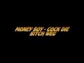 Money Boy - Cock Die Bitch Weg