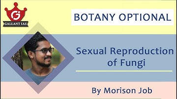 Sexual Reproduction of Fungi | Botany Optional | Gallant IAS