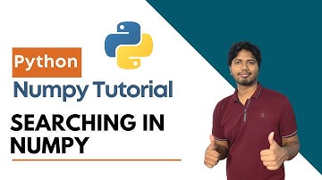 10. Searching in Numpy | CloudyML