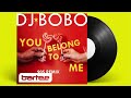 Dj bobo  you belong to me bartee 90s remix