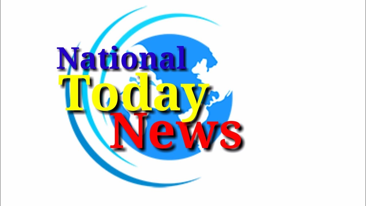 National Today News YouTube
