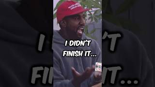 I Didn’t Finish It…. #music #rap #kanyewest