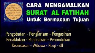 Cara Mengamalkan Surat Al Fatihah - Untuk Berbagai Macam Tujuan