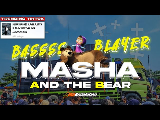 DJ MASHA AND THE BEAR VIRAL TIKTOK BASS BLAYER X STYLE MUGWANTI DI JAMIN HOREG POL |ALFIN REVOLUTION class=