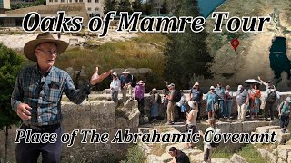 Hebron, Israel: Oaks of Mamre Tour: See Were the Abrahamic Covenant Took Place Over 4000 Years Ago!