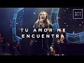 Tu Amor Me Encuentra // Gateway Worship Español (con Kristy Motta) // Murallas