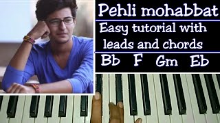 Video thumbnail of "Pehli Mohabbat | Easy Piano Tutorial Step by step | Darshan Raval"