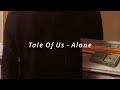 Tale of us  alone